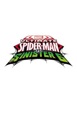 Marvel Universe Ultimate Spider-Man vs. the Sinister Six Vol. 2 - Marvel Comics (Text by)