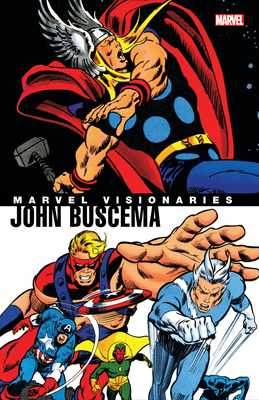 Marvel Visionaries: John Buscema - Lee, Stan, and Thomas, Roy, and Stern, Roger