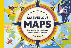 Marvellous Maps: The world as you have never seen it before