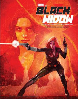 Marvel's the Black Widow: Creating the Avenging Super-Spy: The Complete Comics History - Mallory, Michael