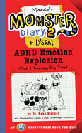 Marvin's Monster Diary 2 (+ Lyssa): ADHD Emotion Explosion (But I Triumph, Big Time), an St4 Mindfulness Book for Kids Volume 4