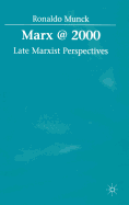 Marx @ 2000: Late Marxist Perspectives