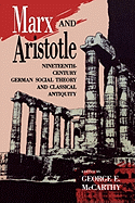 Marx and Aristotle: Nineteenth-Century German Social Theory and Classical Antiquity