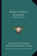 Marx Versus Tolstoy: A Debate (1911)