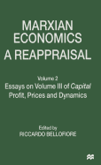 Marxian Economics: A Reappraisal: Volume 2 Essays on Volume III of Capital Profit, Prices and Dynamics