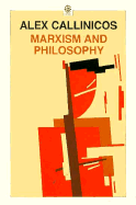 Marxism and Philosophy - Callinicos, Alex