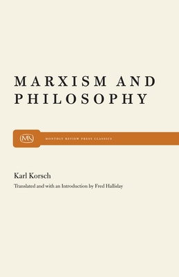 Marxism and Philosophy - Korsch, Karl