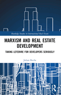Marxism and Real Estate Development: Taking Lefebvre for Developers Seriously