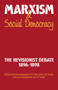 Marxism and Social Democracy: The Revisionist Debate, 1896 1898