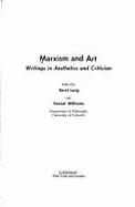 Marxism & Art: Writings in Aesthetics & Criticism