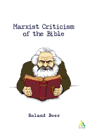 Marxist Criticism of the Bible: A Critical Introduction to Marxist Literary Theory and the Bible