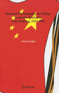 Marxist Philosophy in China: From Qu Qiubai to Mao Zedong, 1923-1945