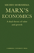 Marx's Economics: A Dual Theory of Value and Growth