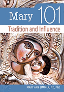 Mary 101: Tradition and Influence