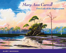 Mary Ann Carroll: First Lady of the Highwaymen
