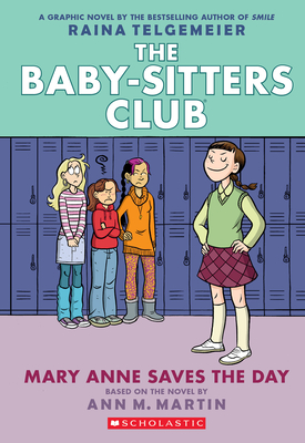 Mary Anne Saves the Day: A Graphic Novel (the Baby-Sitters Club #3) - Martin, Ann M