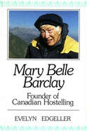 Mary Belle Barclay: Founder of Canadian Hostelling