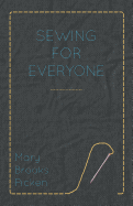 Mary Brooks Picken - Sewing for Everyone