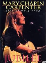 Mary Chapin Carpenter: Jubilee - Live at Wolf Trap - Jim Brown