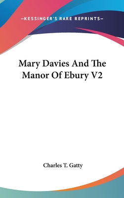 Mary Davies And The Manor Of Ebury V2 - Gatty, Charles T