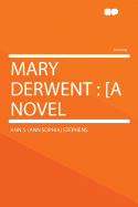 Mary Derwent: [A Novel