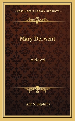 Mary Derwent - Stephens, Ann S