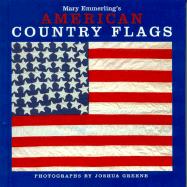 Mary Emmerling's American Country Flags - Emmerling, Mary
