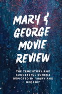 Mary & George Movie Review: The True Story and Successful Scheme Depicted in "Mary and George"