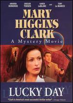 Mary Higgins Clark: Lucky Day