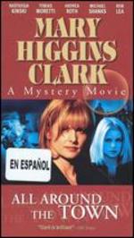 Mary Higgins Clark's All Around the Town