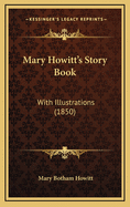 Mary Howitt's Story Book: With Illustrations (1850)