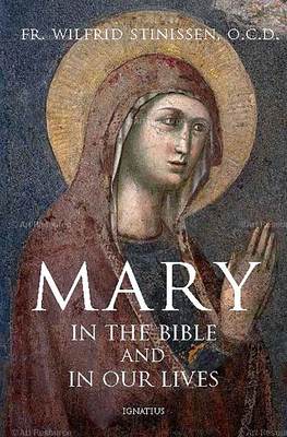 Mary in the Bible and in Our Lives - Stinissen, Wilfrid, Fr.