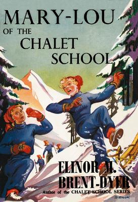 Mary-Lou of the Chalet School - Brent-Dyer, Elinor