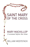 Mary MacKillop: A Woman Before Her Time