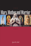 Mary, Mother and Warrior: The Virgin in Spain and the Americas