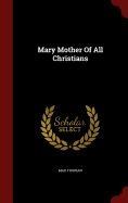 Mary Mother of All Christians