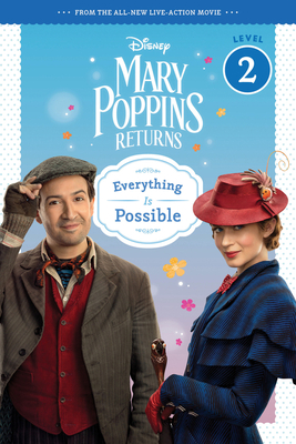 Mary Poppins Returns: Everything Is Possible-Leveled Reader - Walt Disney Pictures