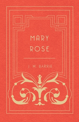 Mary Rose - Barrie, J M