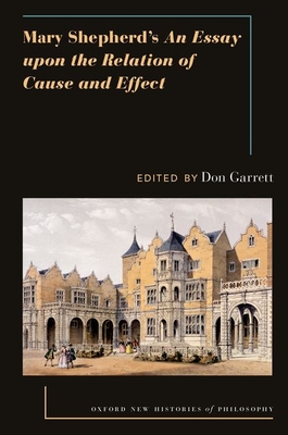 Mary Shepherds an Essay Upon the Relation of Cause and Effect - Garrett, Don (Editor)