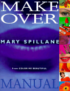 Mary Spillane's Makeover Manual