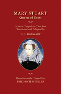 Mary Stuart: Queen of Scots