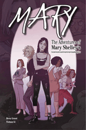 Mary: The Adventures of Mary Shelley's Great-Great-Great-Great-Great-Granddaughter