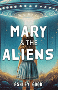 Mary & the Aliens