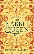 Mary Toft; or, The Rabbit Queen