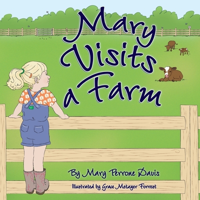 Mary Visits A Farm - Davis, Mary Perrone, and Williams, Nancy E (Editor)
