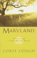 Maryland: Promises Kept in Three Romantic Novels - Lough, Loree