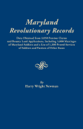 Maryland Revolutionary Records. Data Obtained from 3,050 Pension Claims and Bounty Land Applications, Including 1,000 Marriages of Maryland Soldiers a