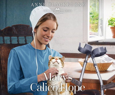 Mary's Calico Hope - Blackburne, Anne, and Gallagher, Rebecca (Narrator)