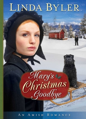 Mary's Christmas Goodbye: An Amish Romance - Byler, Linda