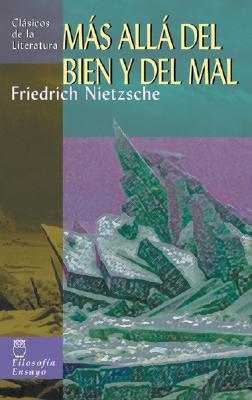 Mas Alla del Bien y del Mal - Nietzsche, Friedrich Wilhelm